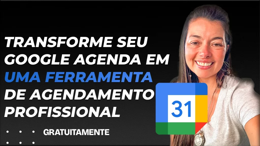 📅 Como Criar uma Página de Agendamento Profissional Usando o Google Agenda (Grátis!)