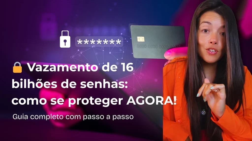 🔐 Vazamento de 16 bilhões de senhas: o que aconteceu e como se proteger agora mesmo