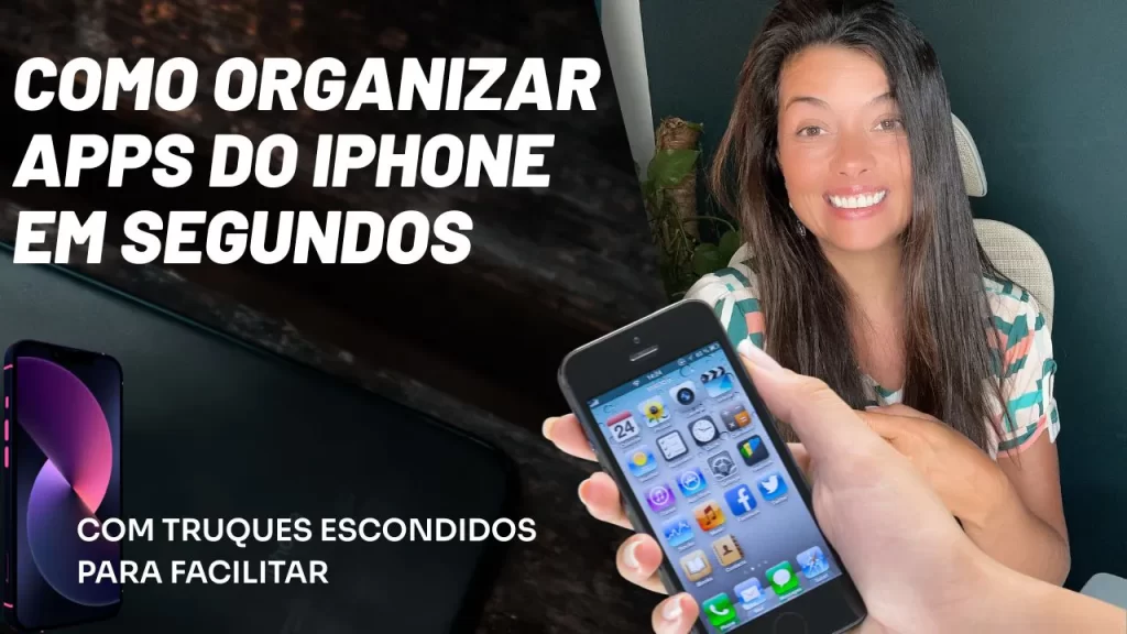 Como Organizar Aplicativos do iPhone Rapidamente: O Guia Definitivo